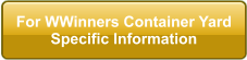 For WWinners Container Yard Specific Information